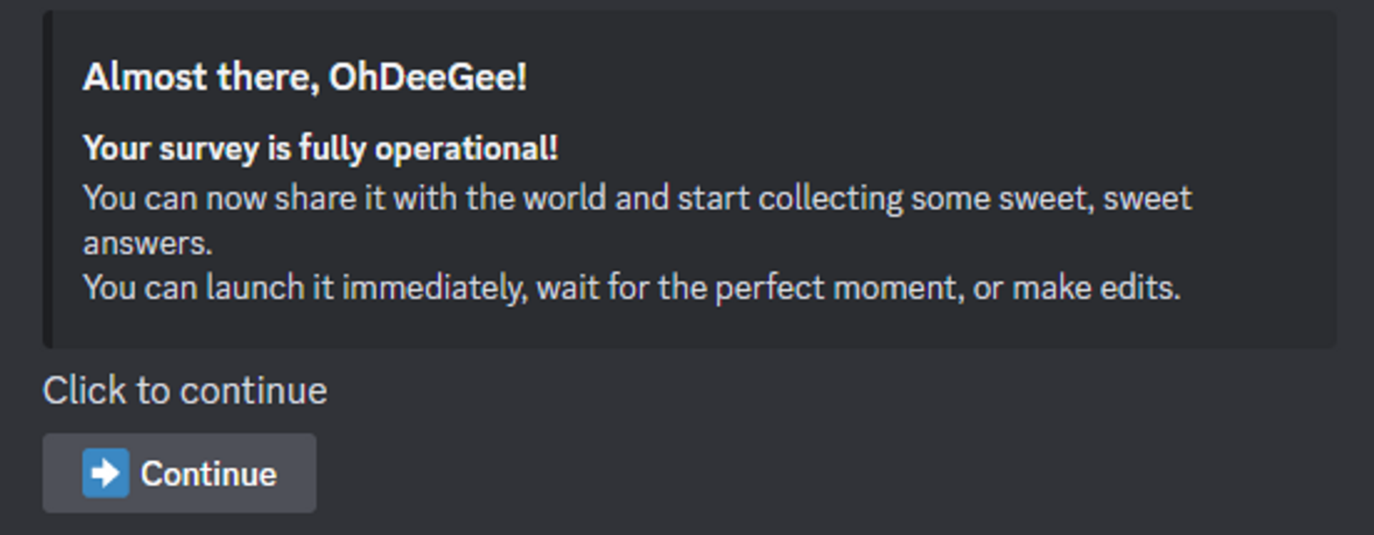 Message that survey is operational